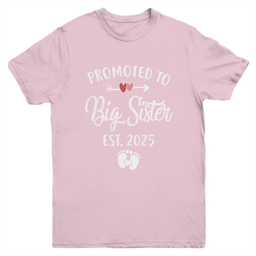 Promoted To Big Sister Est 2025 Funny First Time New Sister Youth Shirt | siriusteestore