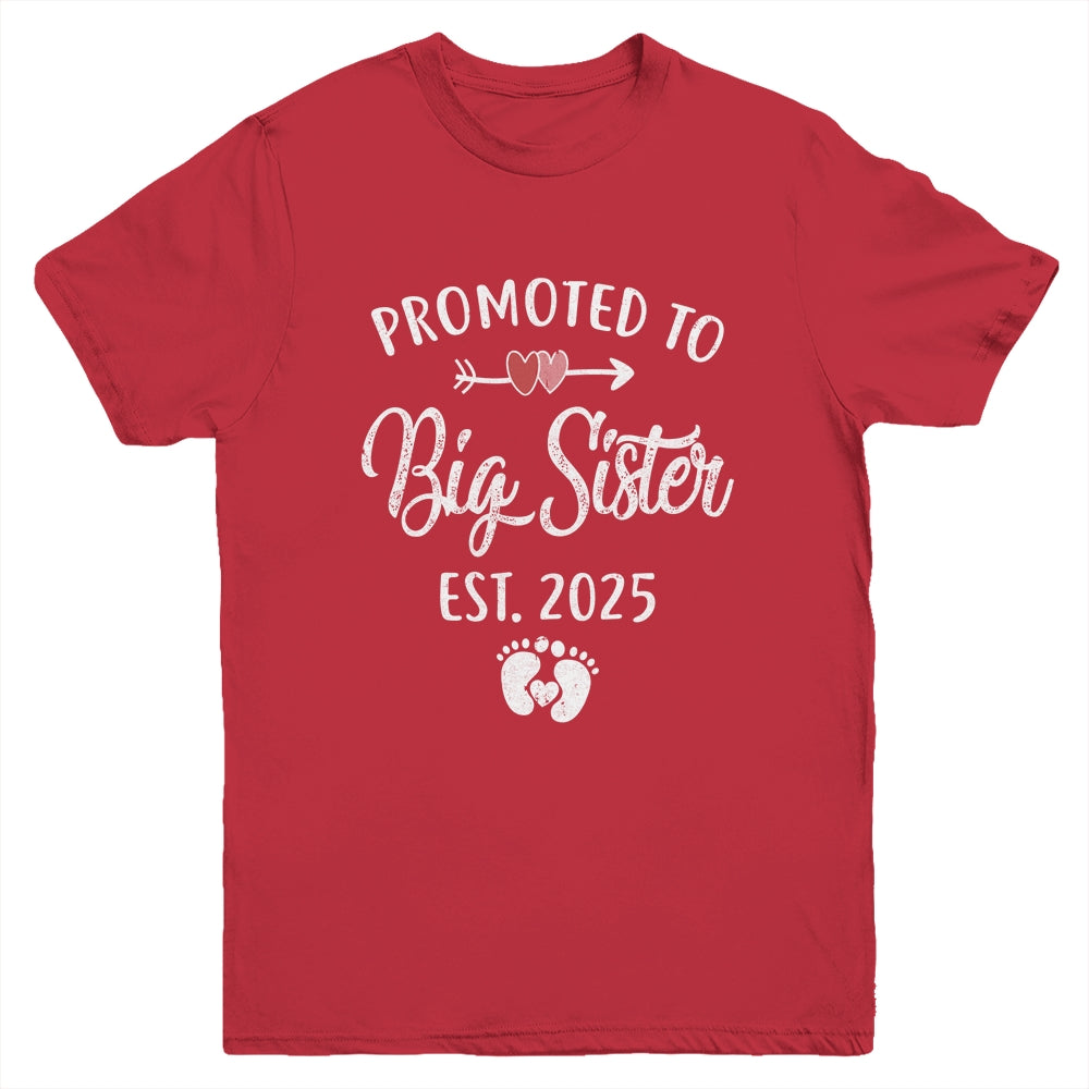 Promoted To Big Sister Est 2025 Funny First Time New Sister Youth Shirt | siriusteestore