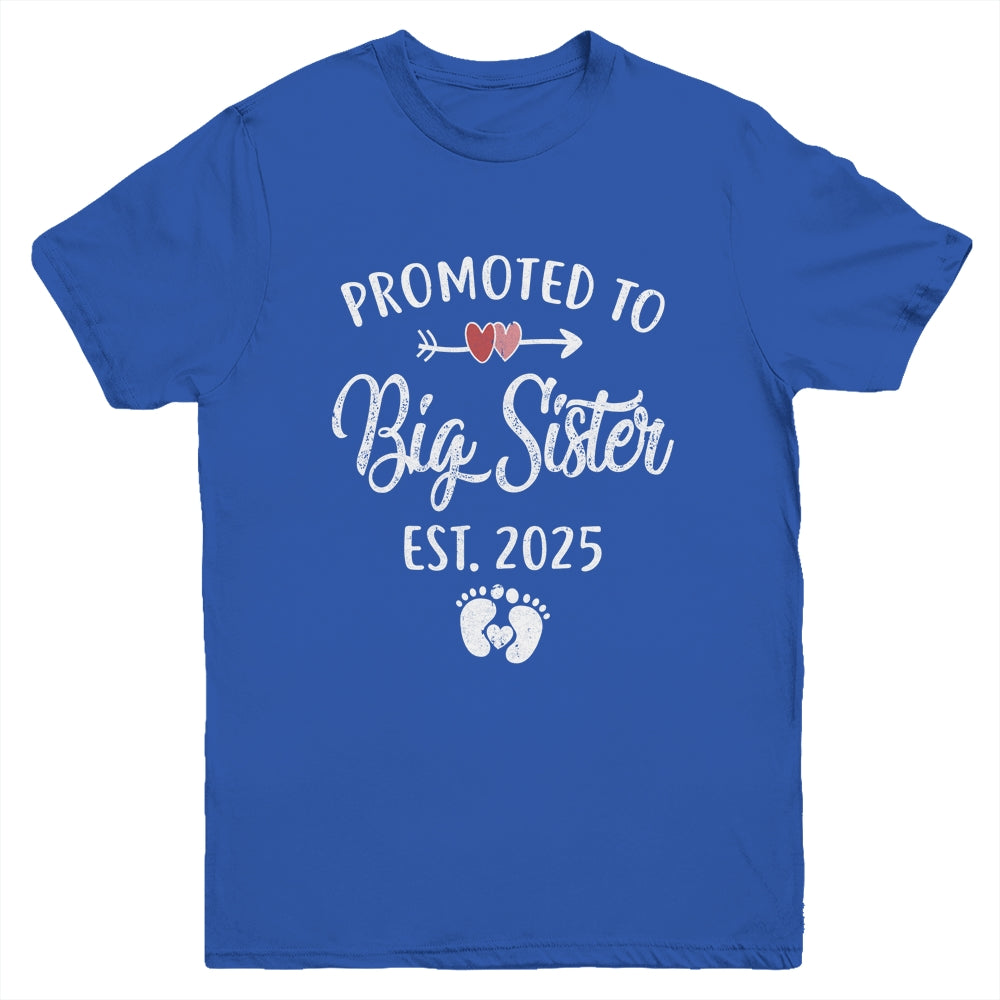 Promoted To Big Sister Est 2025 Funny First Time New Sister Youth Shirt | siriusteestore