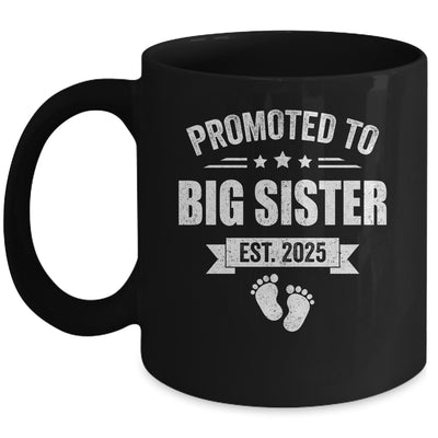 Promoted To Big Sister Est 2025 New Sister First Time New Mug | siriusteestore