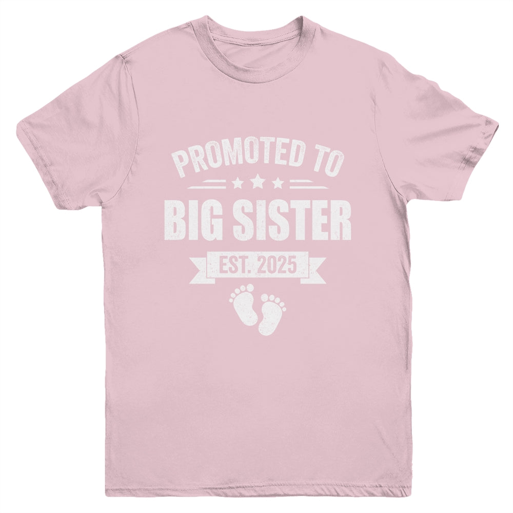 Promoted To Big Sister Est 2025 New Sister First Time New Youth Shirt | siriusteestore