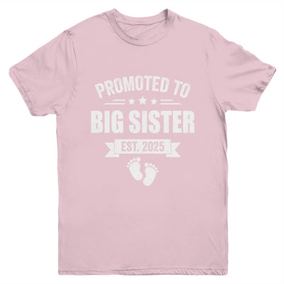 Promoted To Big Sister Est 2025 New Sister First Time New Youth Shirt | siriusteestore