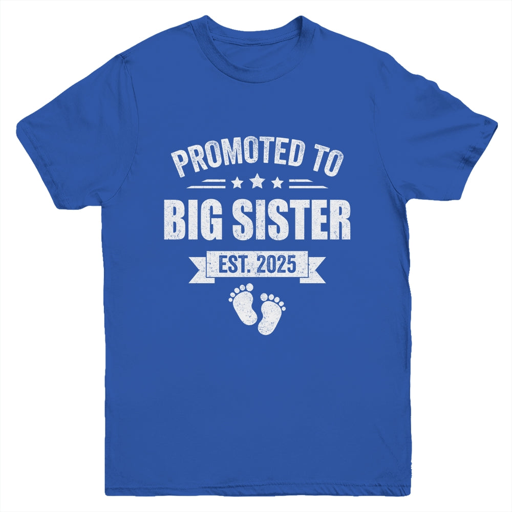 Promoted To Big Sister Est 2025 New Sister First Time New Youth Shirt | siriusteestore