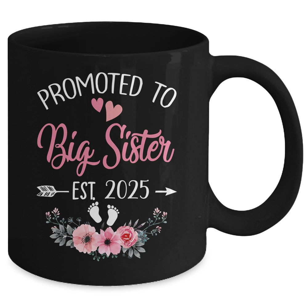 Promoted To Big Sister Est 2025 Sister First Time Mug | siriusteestore