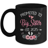 Promoted To Big Sister Est 2025 Sister First Time Mug | siriusteestore