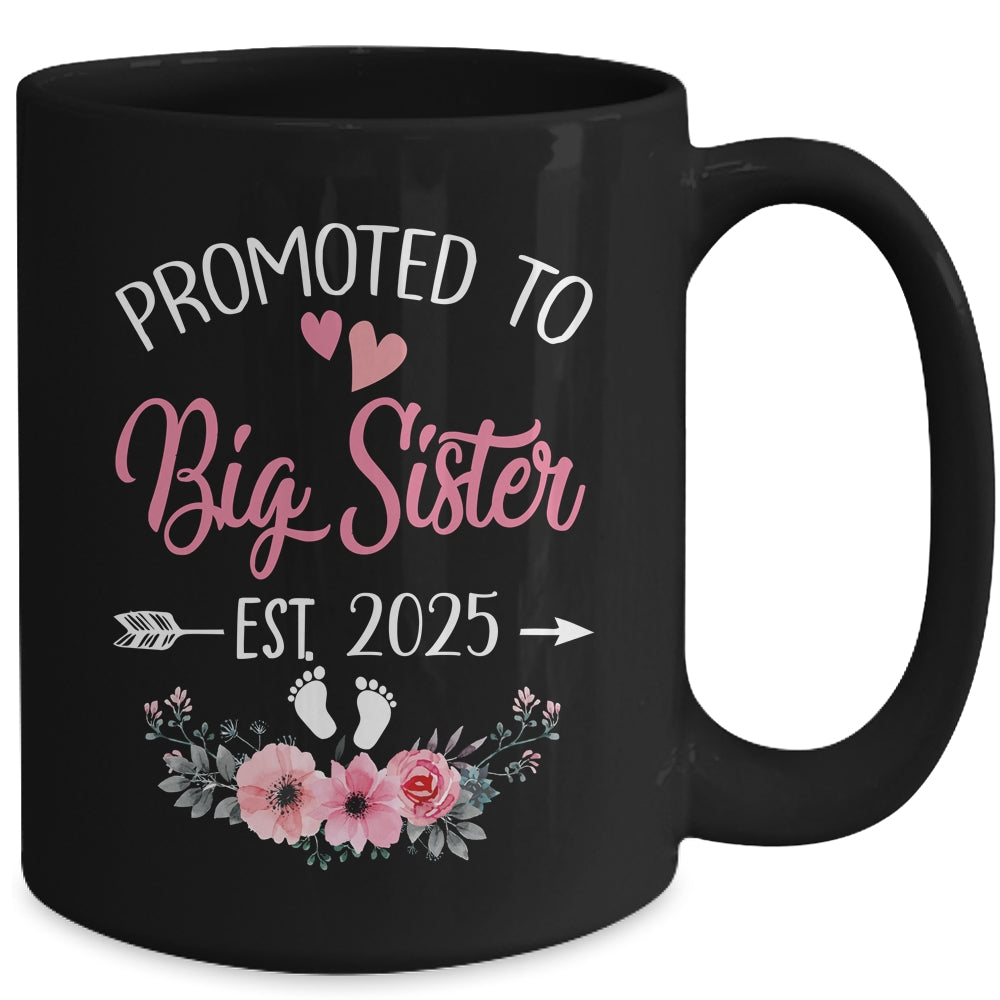 Promoted To Big Sister Est 2025 Sister First Time Mug | siriusteestore