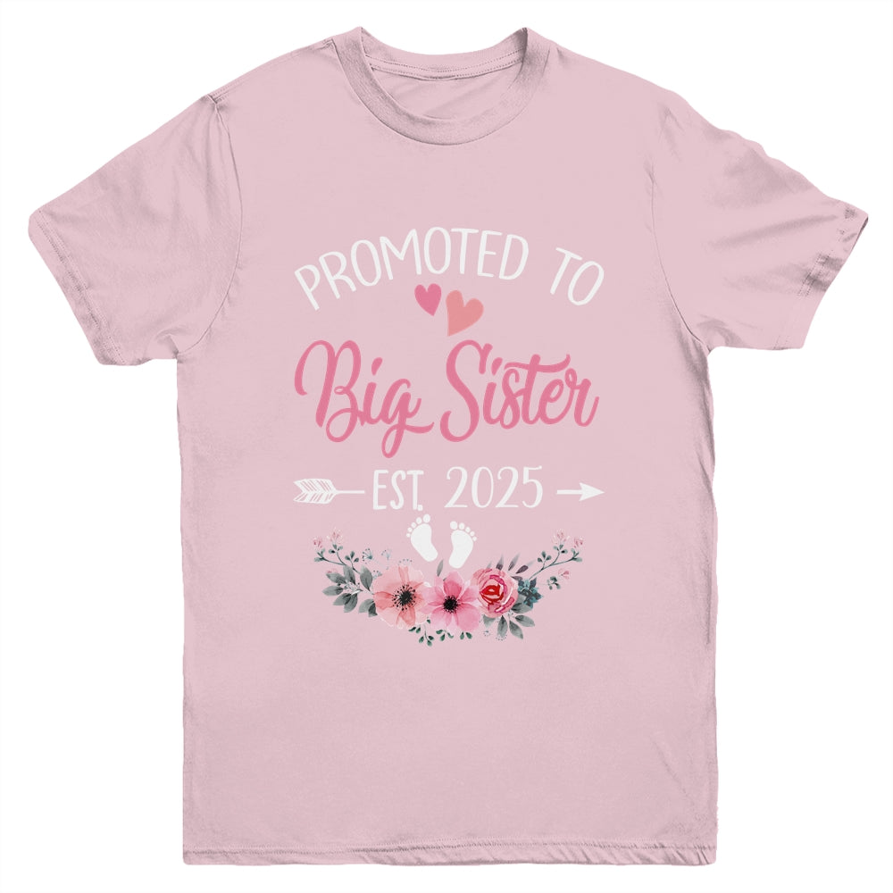 Promoted To Big Sister Est 2025 Sister First Time Youth Shirt | siriusteestore