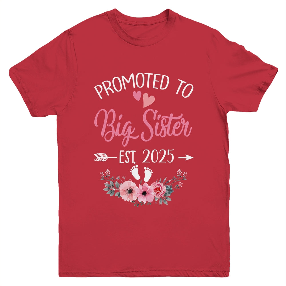 Promoted To Big Sister Est 2025 Sister First Time Youth Shirt | siriusteestore