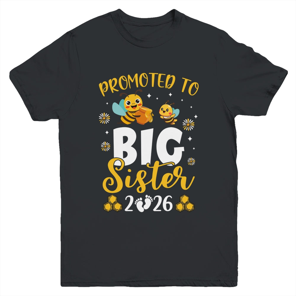 Promoted To Big Sister Est 2026 Cute Bees Girls Kids Youth Shirt | siriusteestore
