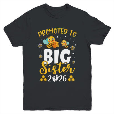 Promoted To Big Sister Est 2026 Cute Bees Girls Kids Youth Shirt | siriusteestore