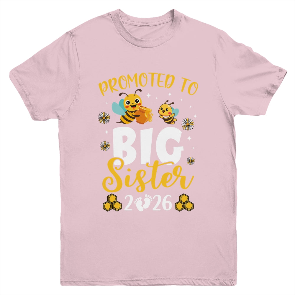 Promoted To Big Sister Est 2026 Cute Bees Girls Kids Youth Shirt | siriusteestore