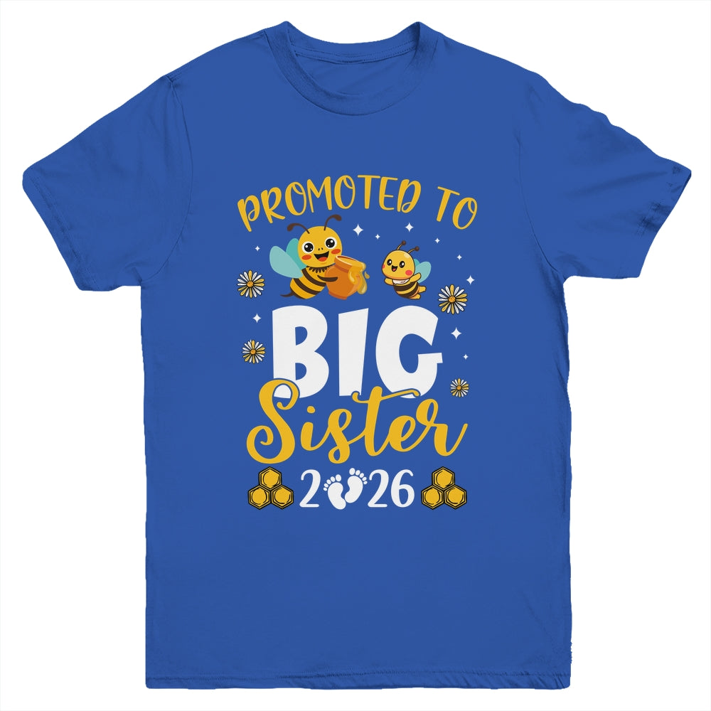 Promoted To Big Sister Est 2026 Cute Bees Girls Kids Youth Shirt | siriusteestore