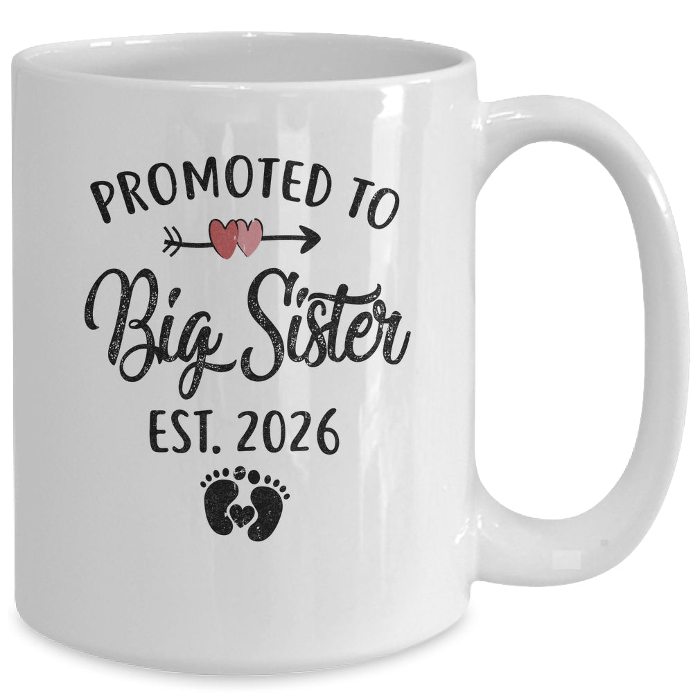 Promoted To Big Sister Est 2026 First Time New Sister Mug | siriusteestore