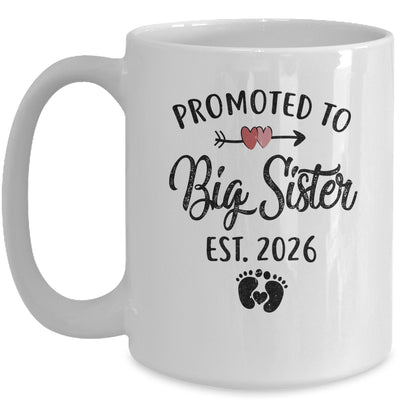 Promoted To Big Sister Est 2026 First Time New Sister Mug | siriusteestore
