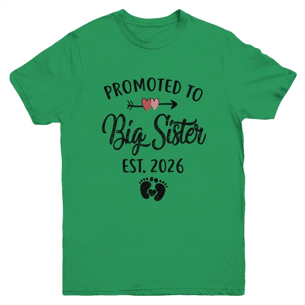 Promoted To Big Sister Est 2026 First Time New Sister Youth Shirt | siriusteestore