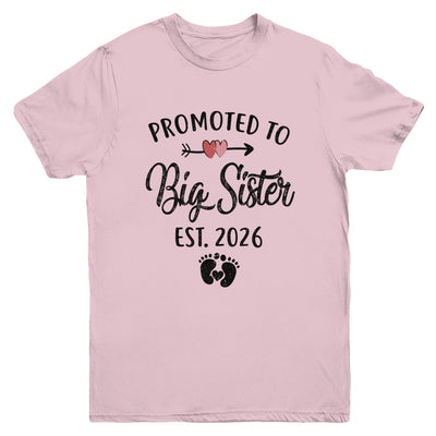 Promoted To Big Sister Est 2026 First Time New Sister Youth Shirt | siriusteestore