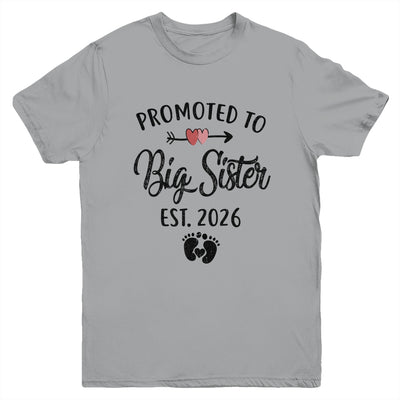 Promoted To Big Sister Est 2026 First Time New Sister Youth Shirt | siriusteestore