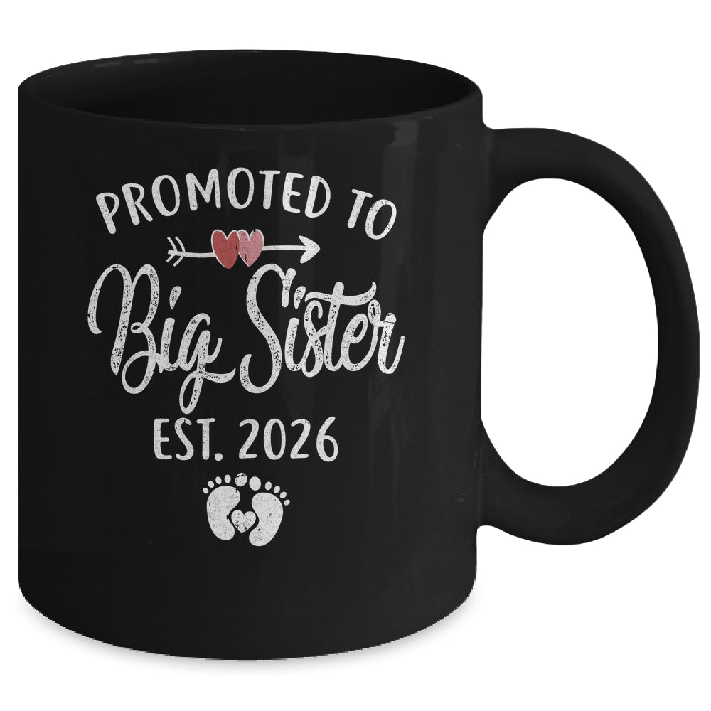 Promoted To Big Sister Est 2026 Funny First Time New Sister Mug | siriusteestore