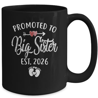 Promoted To Big Sister Est 2026 Funny First Time New Sister Mug | siriusteestore