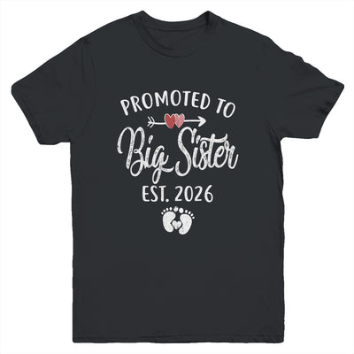 Promoted To Big Sister Est 2026 Funny First Time New Sister Youth Shirt | siriusteestore