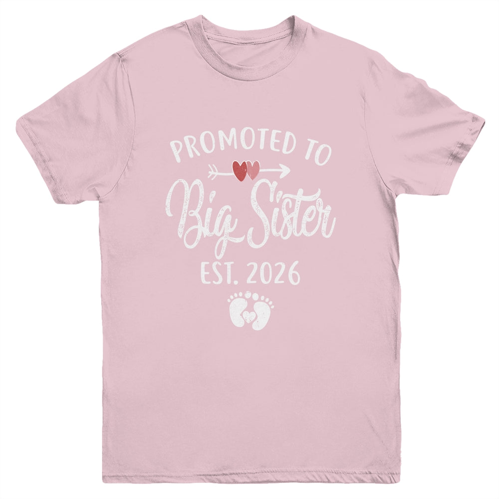 Promoted To Big Sister Est 2026 Funny First Time New Sister Youth Shirt | siriusteestore