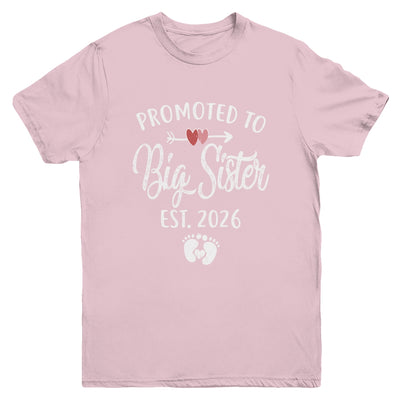 Promoted To Big Sister Est 2026 Funny First Time New Sister Youth Shirt | siriusteestore