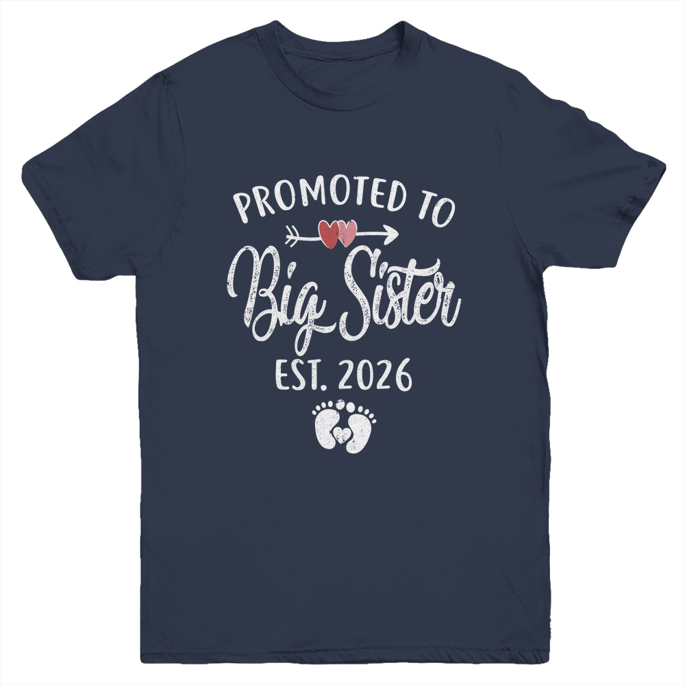 Promoted To Big Sister Est 2026 Funny First Time New Sister Youth Shirt | siriusteestore