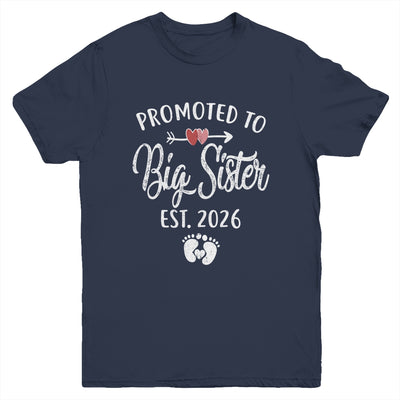 Promoted To Big Sister Est 2026 Funny First Time New Sister Youth Shirt | siriusteestore