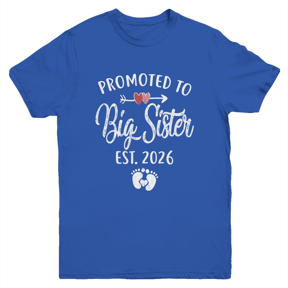 Promoted To Big Sister Est 2026 Funny First Time New Sister Youth Shirt | siriusteestore