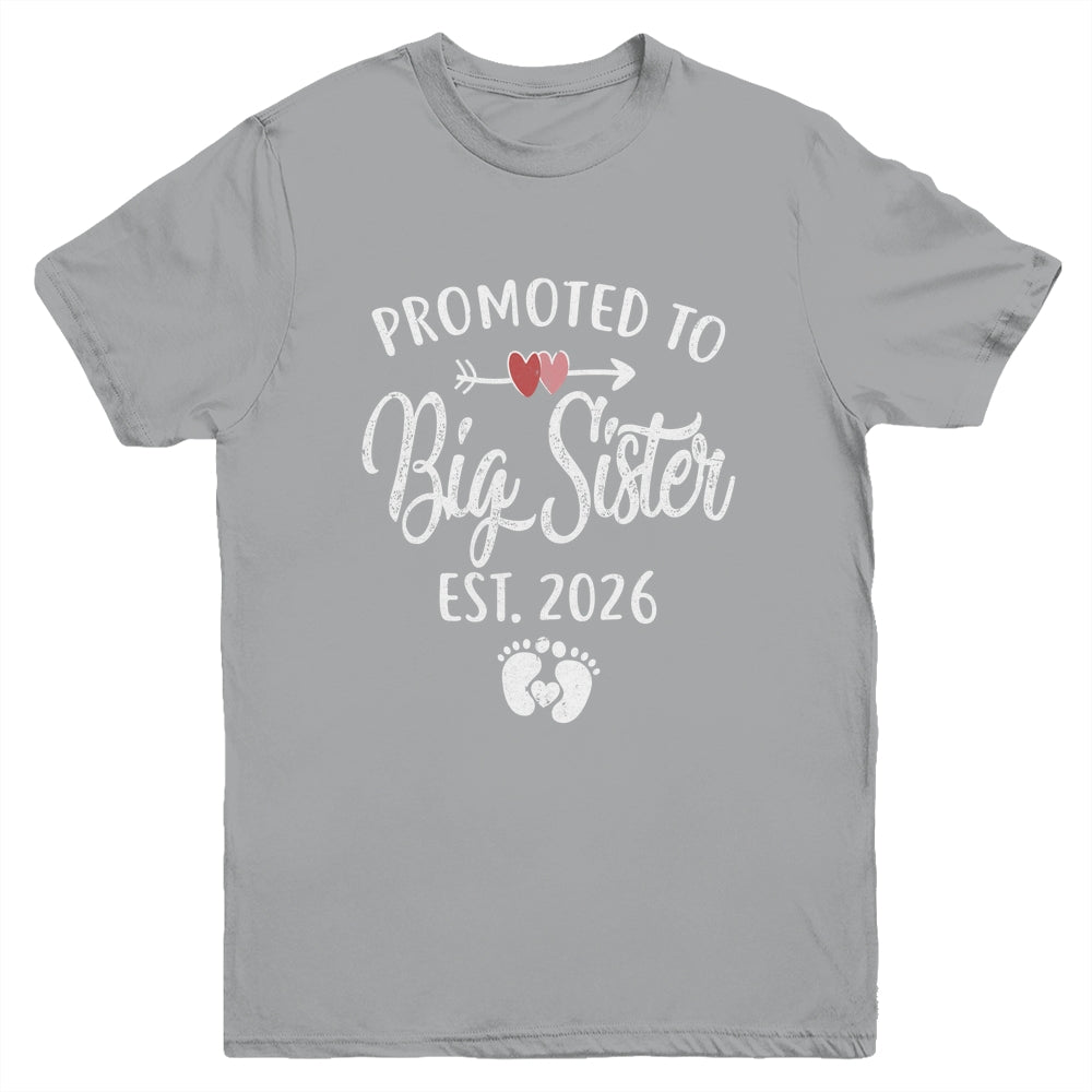 Promoted To Big Sister Est 2026 Funny First Time New Sister Youth Shirt | siriusteestore