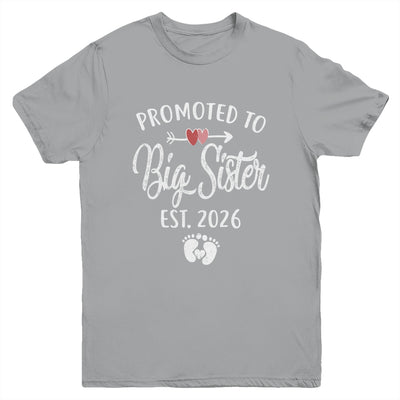 Promoted To Big Sister Est 2026 Funny First Time New Sister Youth Shirt | siriusteestore