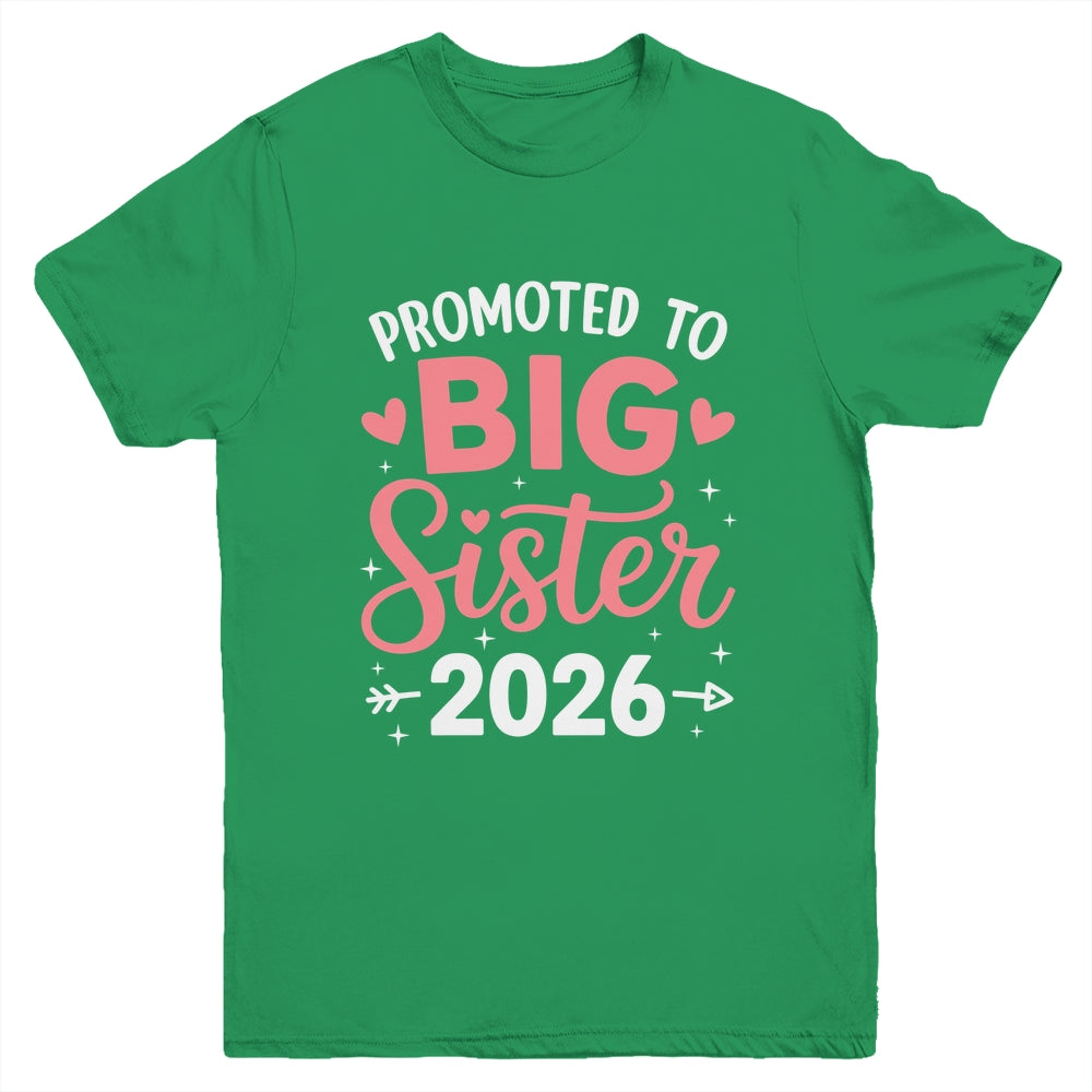 Promoted To Big Sister Est 2026 Going To Be Big Sister 2026 Youth Shirt | siriusteestore