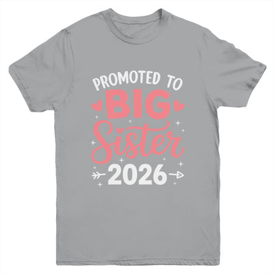 Promoted To Big Sister Est 2026 Going To Be Big Sister 2026 Youth Shirt | siriusteestore