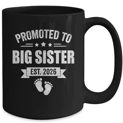 Promoted To Big Sister Est 2026 New Sister First Time New Mug | siriusteestore
