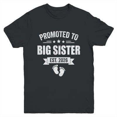 Promoted To Big Sister Est 2026 New Sister First Time New Youth Shirt | siriusteestore