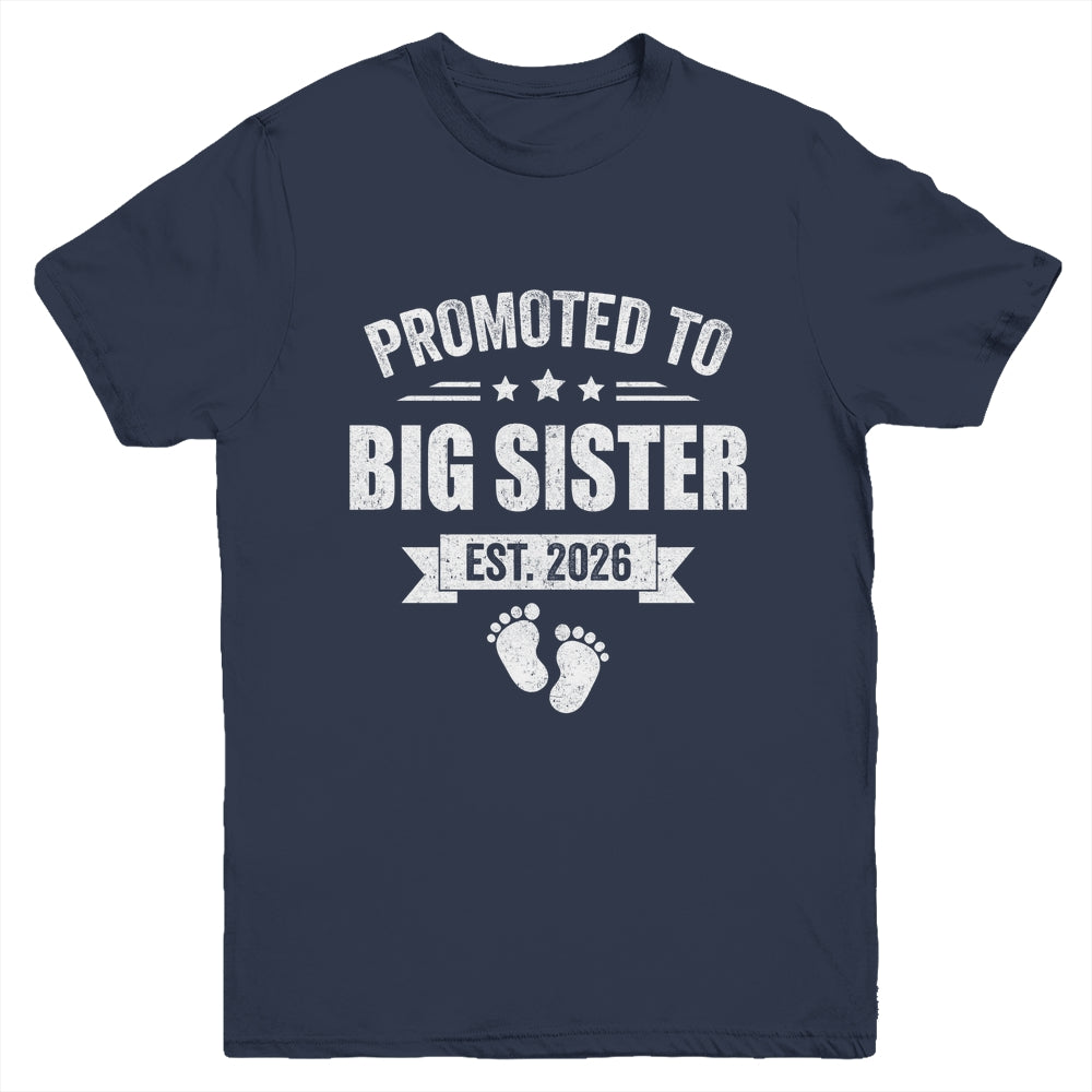 Promoted To Big Sister Est 2026 New Sister First Time New Youth Shirt | siriusteestore