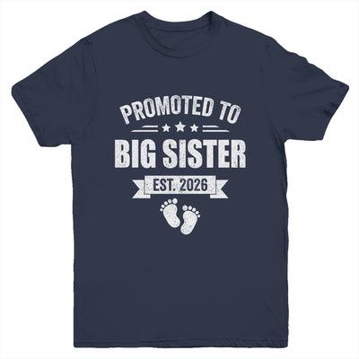 Promoted To Big Sister Est 2026 New Sister First Time New Youth Shirt | siriusteestore