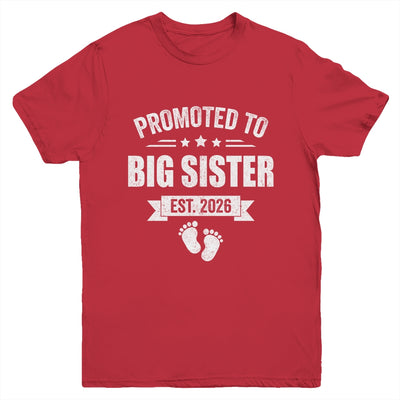 Promoted To Big Sister Est 2026 New Sister First Time New Youth Shirt | siriusteestore