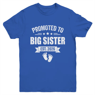 Promoted To Big Sister Est 2026 New Sister First Time New Youth Shirt | siriusteestore