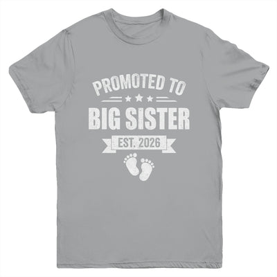 Promoted To Big Sister Est 2026 New Sister First Time New Youth Shirt | siriusteestore