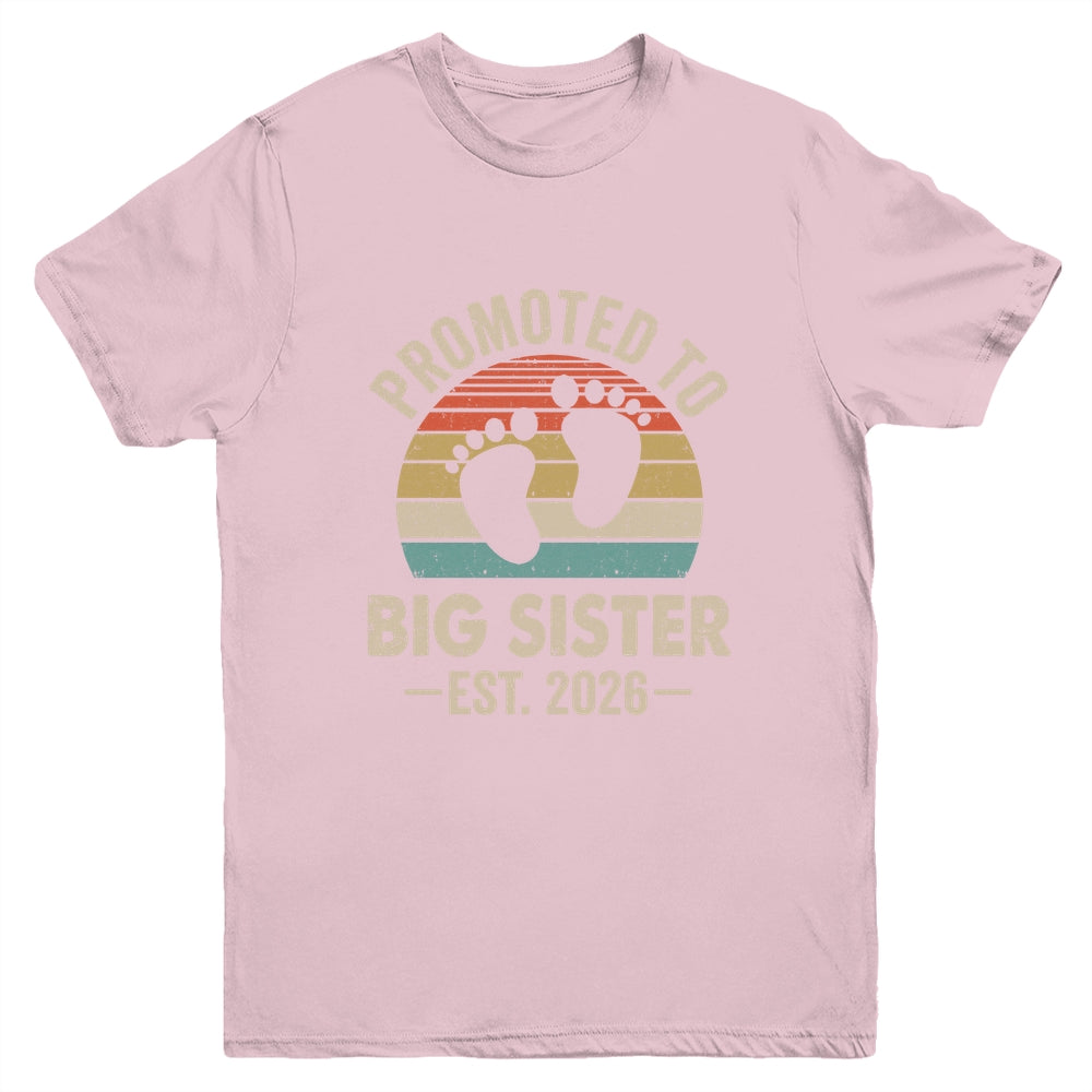 Promoted To Big Sister Est 2026 New Sister Vintage Shirt & Hoodie | siriusteestore