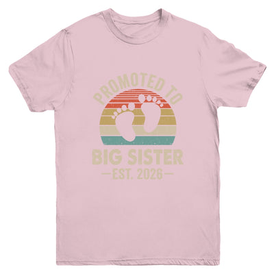 Promoted To Big Sister Est 2026 New Sister Vintage Shirt & Hoodie | siriusteestore