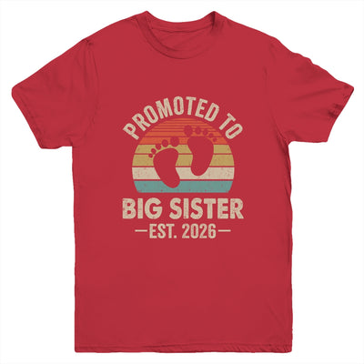 Promoted To Big Sister Est 2026 New Sister Vintage Shirt & Hoodie | siriusteestore
