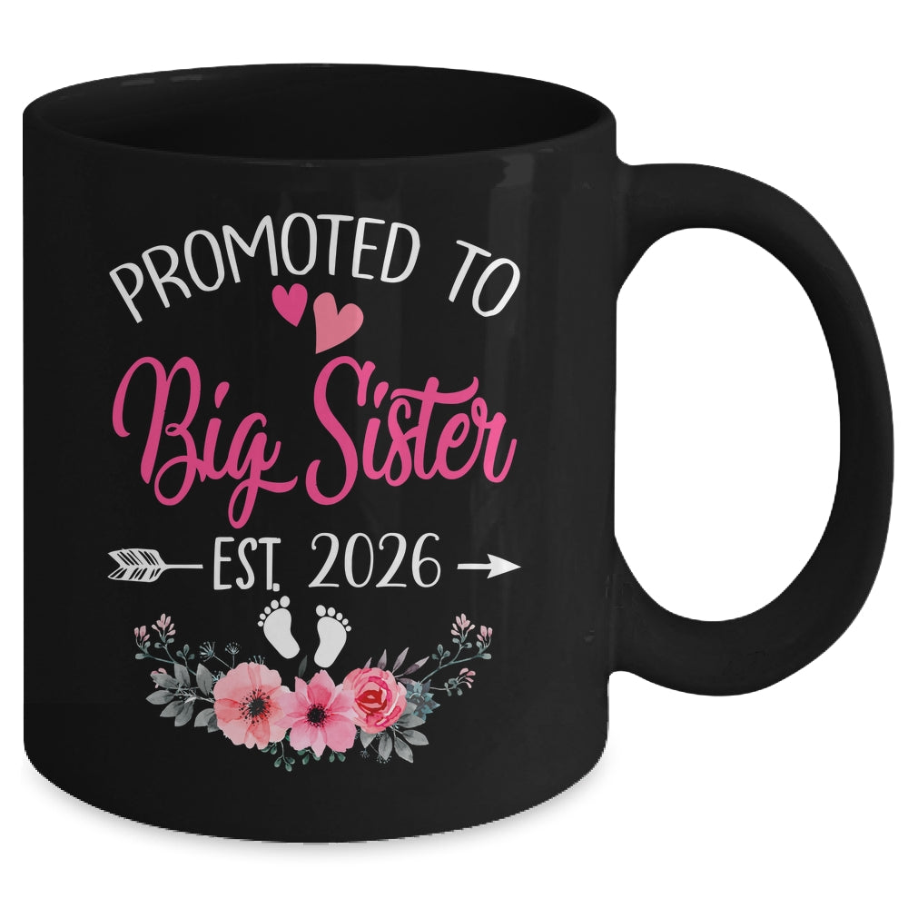 Promoted To Big Sister Est 2026 Sister First Time Mug | siriusteestore