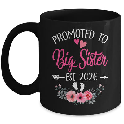 Promoted To Big Sister Est 2026 Sister First Time Mug | siriusteestore