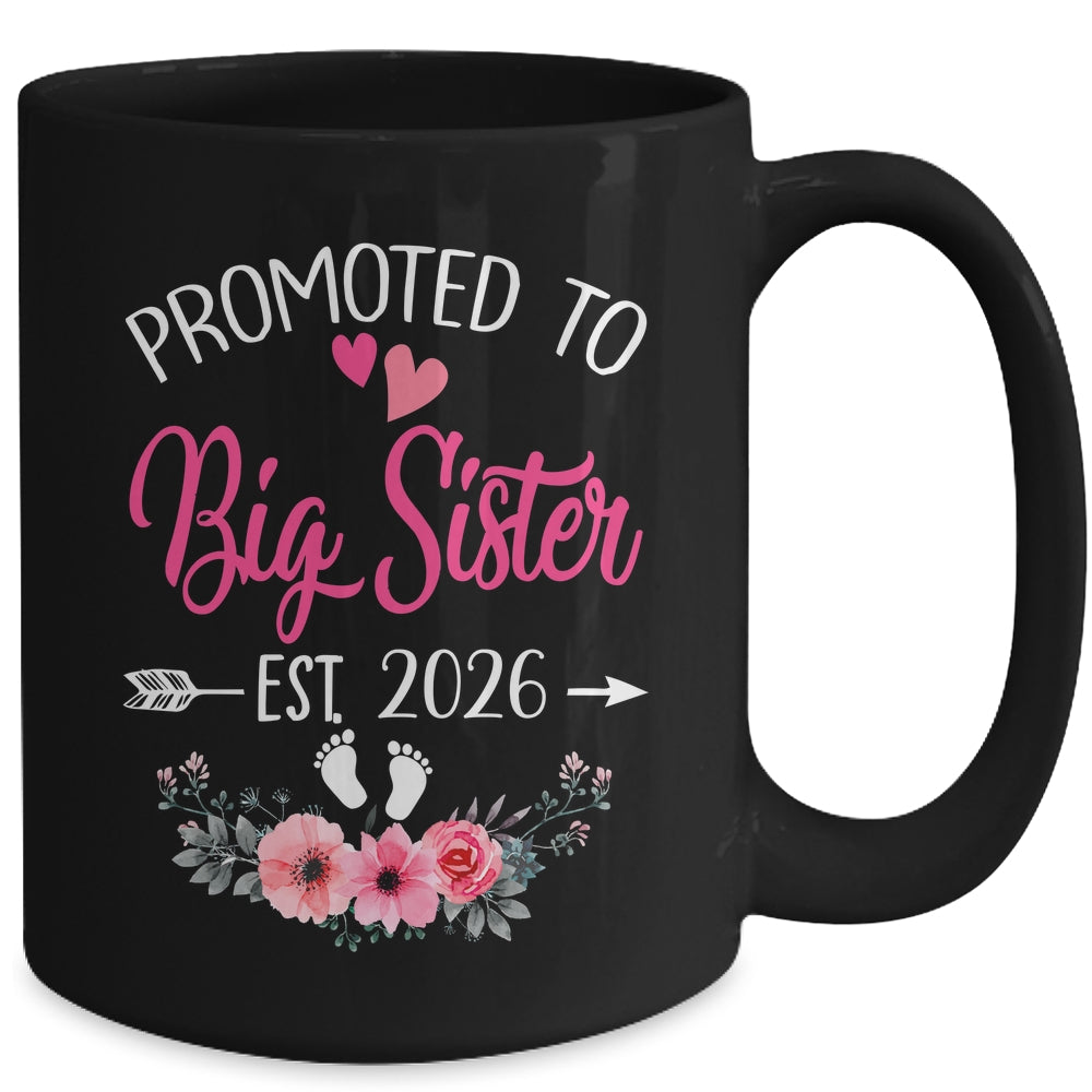 Promoted To Big Sister Est 2026 Sister First Time Mug | siriusteestore