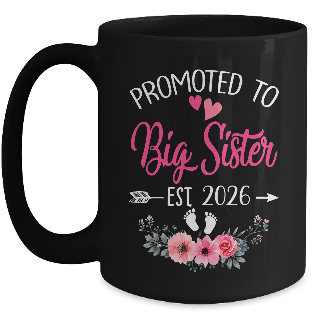 Promoted To Big Sister Est 2026 Sister First Time Mug | siriusteestore