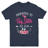 Promoted To Big Sister Est 2026 Sister First Time Shirt & Tank Top | siriusteestore