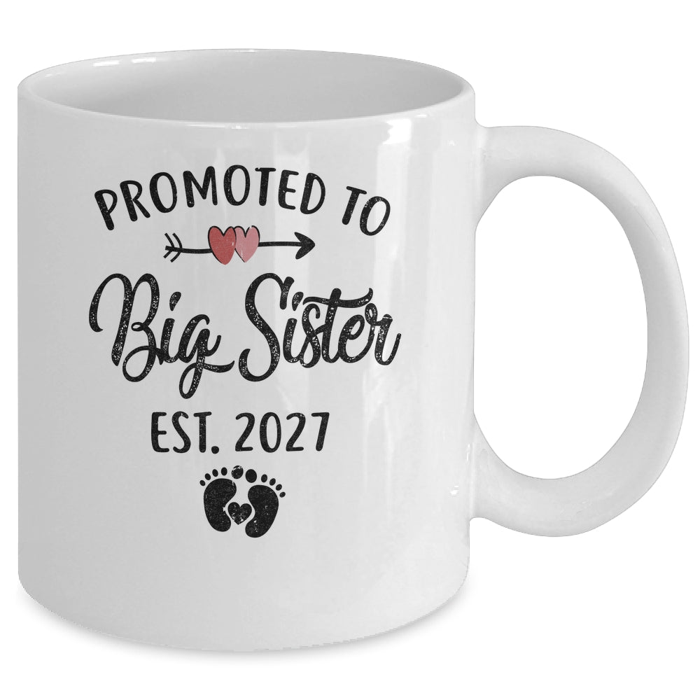 Promoted To Big Sister Est 2027 First Time New Sister Mug | siriusteestore