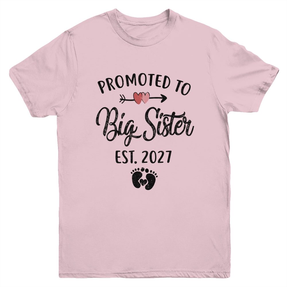 Promoted To Big Sister Est 2027 First Time New Sister Youth Shirt | siriusteestore